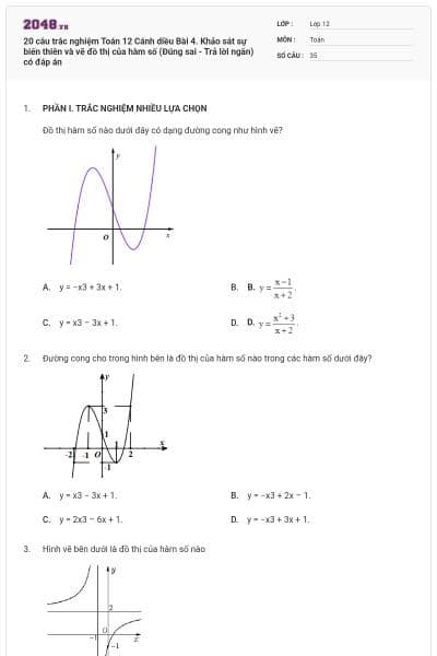 20 câu trắc nghiệm Toán 12 Cánh diều Bài 4. Khảo sát sự biến thiên và vẽ đồ thị của hàm số (Đúng sai - Trả lời ngắn) có đáp án