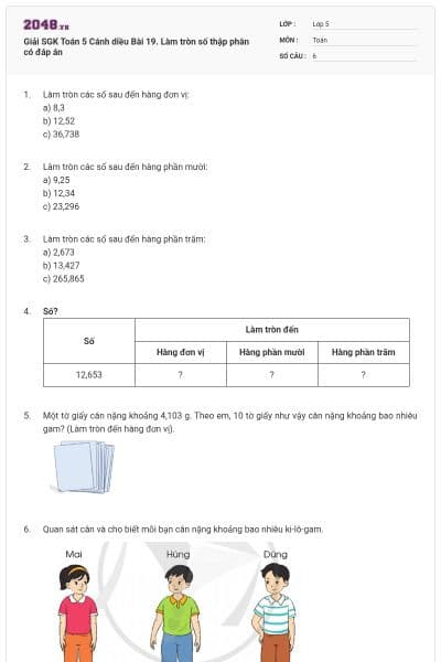 Giải SGK Toán 5 Cánh diều Bài 19. Làm tròn số thập phân có đáp án