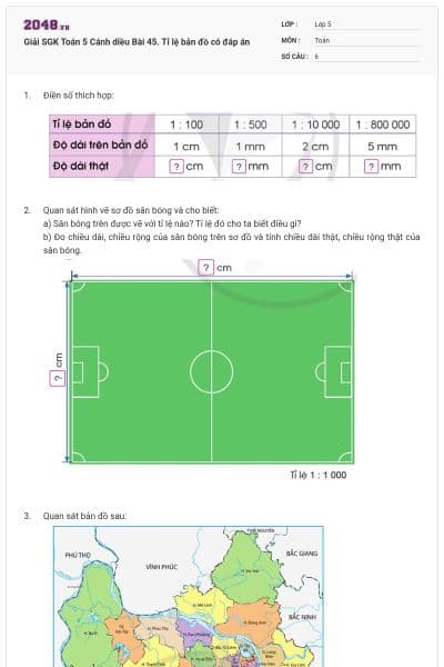 Giải SGK Toán 5 Cánh diều Bài 45. Tỉ lệ bản đồ có đáp án