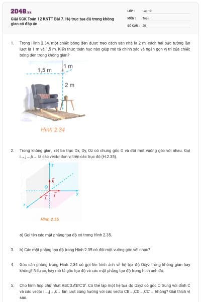 Giải SGK Toán 12 KNTT Bài 7. Hệ trục tọa độ trong không gian có đáp án