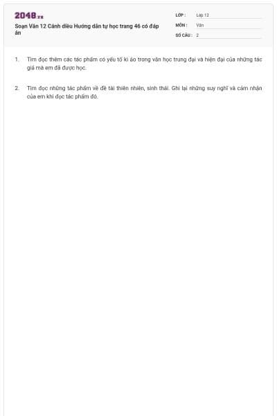 Soạn Văn 12 Cánh diều Hướng dẫn tự học trang 46 có đáp án