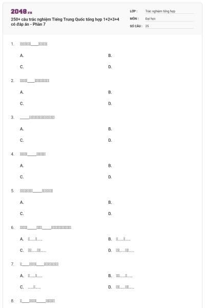 250+ câu trắc nghiệm Tiếng Trung Quốc tổng hợp 1+2+3+4 có đáp án - Phần 7