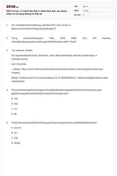 SGK Tin học 12 Cánh diều Bài 5. Chèn hình ảnh, âm thanh, video và sử dụng khung có đáp án