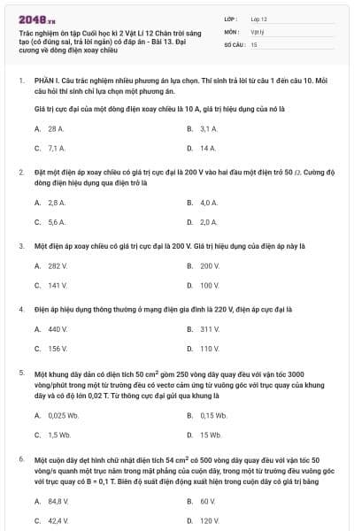 Trắc nghiệm ôn tập Cuối học kì 2 Vật Lí 12 Chân trời sáng tạo (có đúng sai, trả lời ngắn) có đáp án - Bài 13. Đại cương về dòng điện xoay chiều