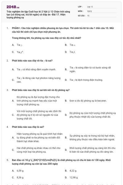 Trắc nghiệm ôn tập Cuối học kì 2 Vật Lí 12 Chân trời sáng tạo (có đúng sai, trả lời ngắn) có đáp án -Bài 17. Hiện tượng phóng xạ