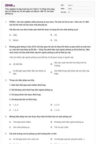 Trắc nghiệm ôn tập Cuối học kì 2 Vật Lí 12 Chân trời sáng tạo (có đúng sai, trả lời ngắn) có đáp án -Bài 18. An toàn phóng xạ