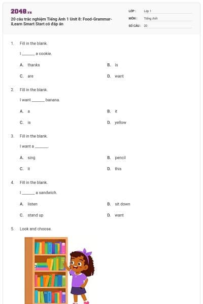 20 câu trắc nghiệm Tiếng Anh 1 Unit 8: Food-Grammar- iLearn Smart Start có đáp án