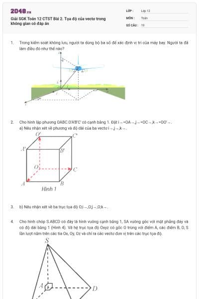 Giải SGK Toán 12 CTST Bài 2. Tọa độ của vectơ trong không gian có đáp án