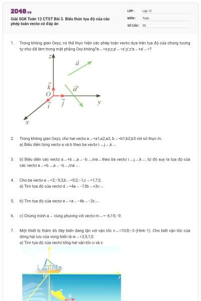Giải SGK Toán 12 CTST Bài 3. Biểu thức tọa độ của các phép toán vectơ có đáp án