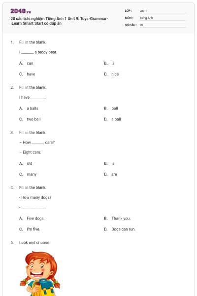 20 câu trắc nghiệm Tiếng Anh 1 Unit 9: Toys-Grammar- iLearn Smart Start có đáp án