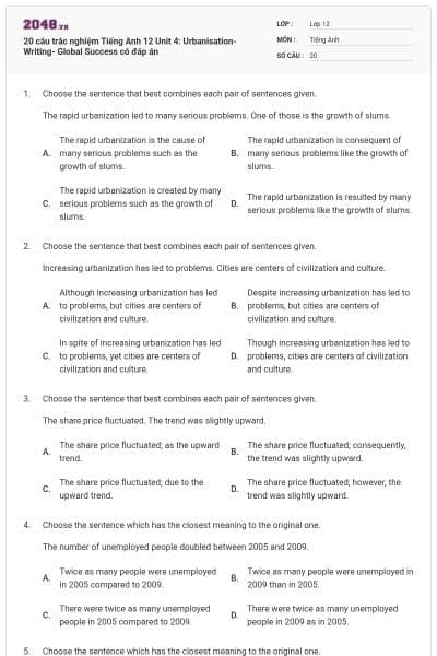 20 câu trắc nghiệm Tiếng Anh 12 Unit 4: Urbanisation- Writing- Global Success có đáp án