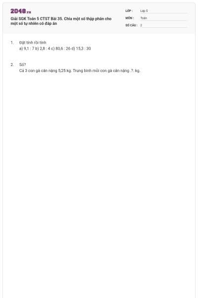 Giải SGK Toán 5 CTST Bài 35. Chia một số thập phân cho một số tự nhiên có đáp án