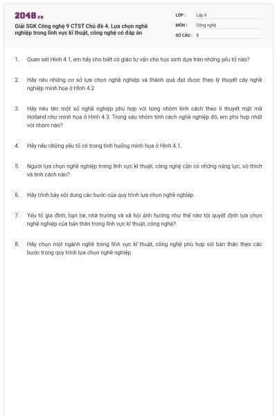 Giải SGK Công nghệ 9 CTST Chủ đề 4. Lựa chọn nghề nghiệp trong lĩnh vực kĩ thuật, công nghệ có đáp án