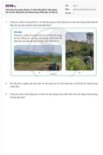 Giải Giáo dục quốc phòng 12 Cánh diều Bài 8: Vận dụng các tư thế, động khi vận động trong chiến đấu có đáp án