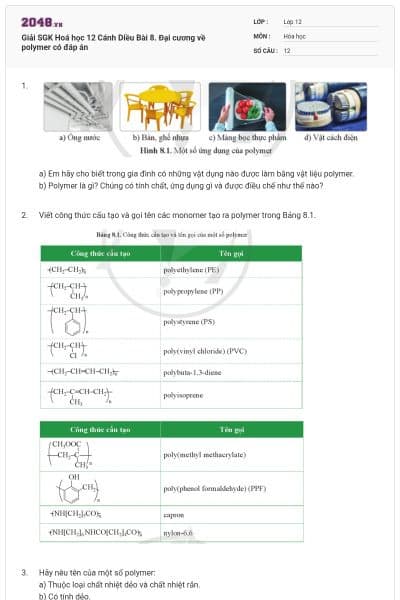 Giải SGK Hoá học 12 Cánh Diều Bài 8. Đại cương về polymer có đáp án