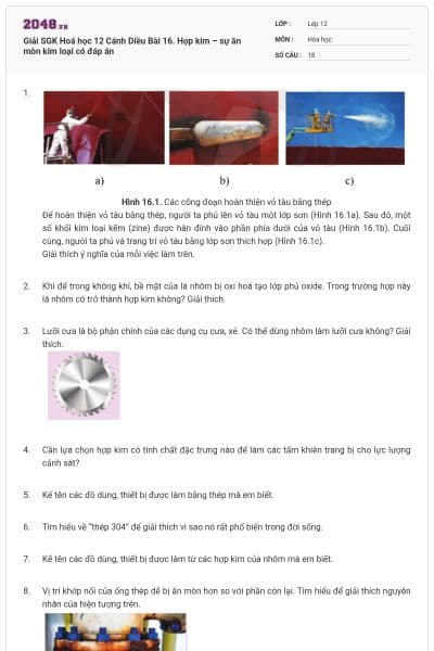 Giải SGK Hoá học 12 Cánh Diều Bài 16. Hợp kim – sự ăn mòn kim loại có đáp án