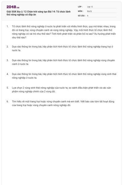 Giải SGK Địa Lí 12 Chân trời sáng tạo Bài 14: Tổ chức lãnh thổ nông nghiệp có đáp án