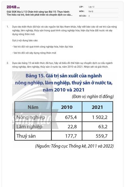 Giải SGK Địa Lí 12 Chân trời sáng tạo Bài 15: Thực hành: Tìm hiểu vai trò, tình ình phát triển và chuyển dịch cơ cấu ngành nông nghiệp, lâm nghiệp, thuỷ sảncó đáp án