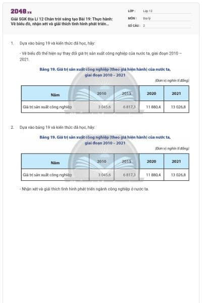 Giải SGK Địa Lí 12 Chân trời sáng tạo Bài 19: Thực hành: Vẽ biểu đồ, nhận xét và giải thích tình hình phát triển ngành công nghiệp có đáp án