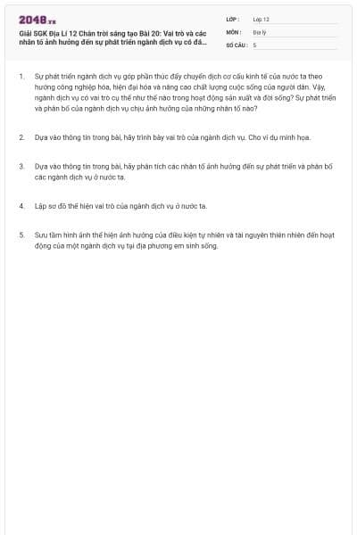 Giải SGK Địa Lí 12 Chân trời sáng tạo Bài 20: Vai trò và các nhân tố ảnh hưởng đến sự phát triển ngành dịch vụ có đáp án