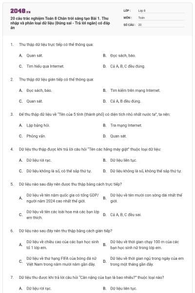 20 câu trắc nghiệm Toán 8 Chân trời sáng tạo Bài 1. Thu nhập và phân loại dữ liệu (Đúng sai - Trả lời ngắn) có đáp án