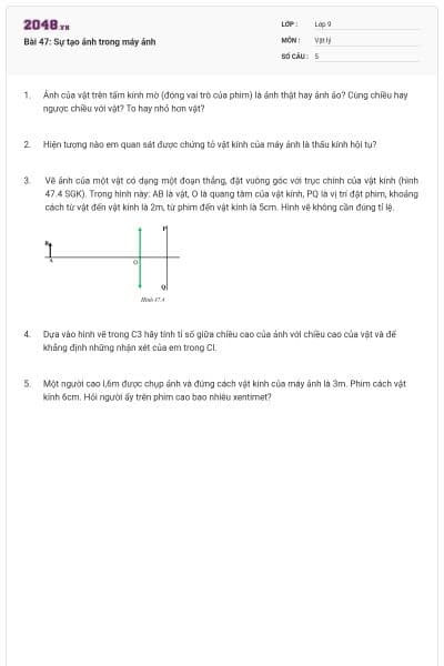 Bài 47: Sự tạo ảnh trong máy ảnh