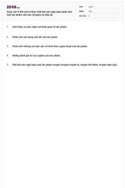 Soạn văn 9 Kết nối tri thức Viết bài văn nghị luận phân tích một tác phẩm văn học (truyện) có đáp án