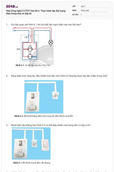 Giải Công nghệ 9 CTST Chủ đề 6. Thực hành lắp đặt mạng điện trong nhà có đáp án