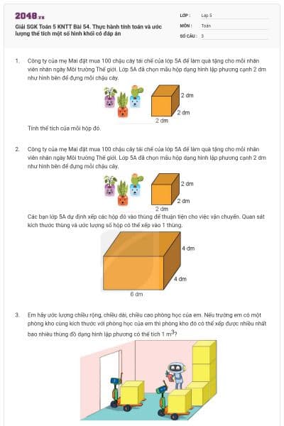 Giải SGK Toán 5 KNTT Bài 54. Thực hành tính toán và ước lượng thể tích một số hình khối có đáp án