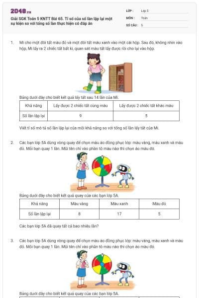 Giải SGK Toán 5 KNTT Bài 65. Tỉ số của số lần lặp lại một sự kiện so với tổng số lần thực hiện có đáp án
