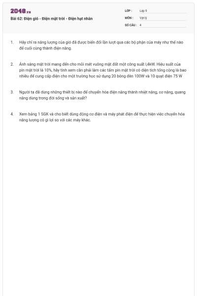 Bài 62: Điện gió - Điện mặt trời - Điện hạt nhân