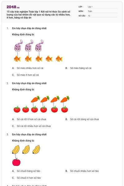 15 câu trắc nghiệm Toán lớp 1 Kết nối tri thức So sánh số lượng của hai nhóm đồ vật qua sử dụng các từ nhiều hơn, ít hơn, bằng có đáp án
