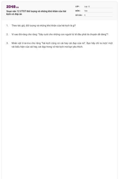 Soạn văn 12 CTST  Đối tượng và những khó khăn của hài kịch có đáp án
