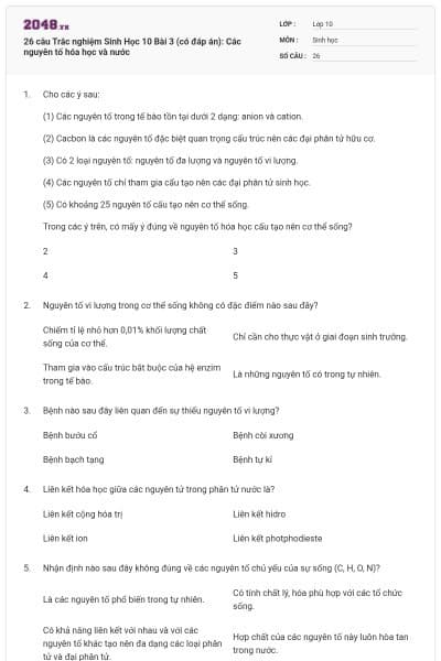 26 câu  Trắc nghiệm Sinh Học 10 Bài 3 (có đáp án): Các nguyên tố hóa học và nước