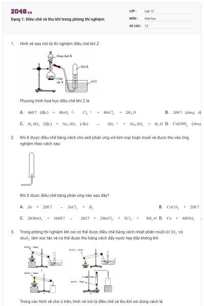 Dạng 1: Điều chế và thu khí trong phòng thí nghiệm