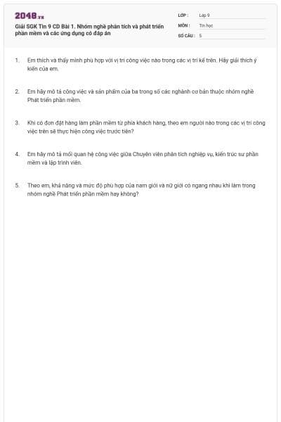 Giải SGK Tin 9 CD Bài 1. Nhóm nghề phân tích và phát triển phần mềm và các ứng dụng có đáp án
