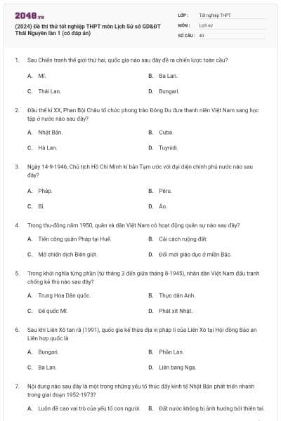 (2024) Đề thi thử tốt nghiệp THPT môn Lịch Sử sở GD&ĐT Thái Nguyên lần 1 (có đáp án)