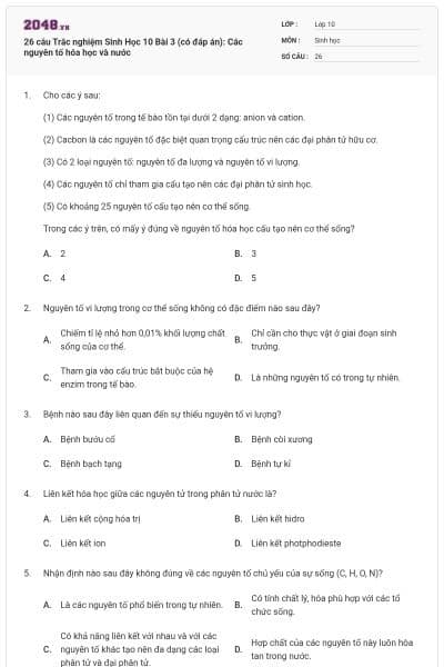 26 câu  Trắc nghiệm Sinh Học 10 Bài 3 (có đáp án): Các nguyên tố hóa học và nước