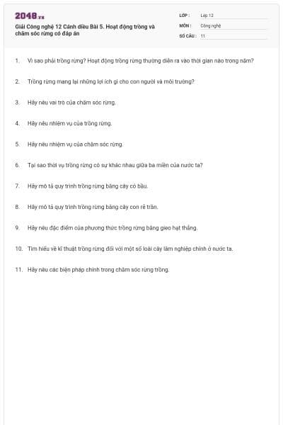 Giải Công nghệ 12 Cánh diều Bài 5. Hoạt động trồng và chăm sóc rừng có đáp án