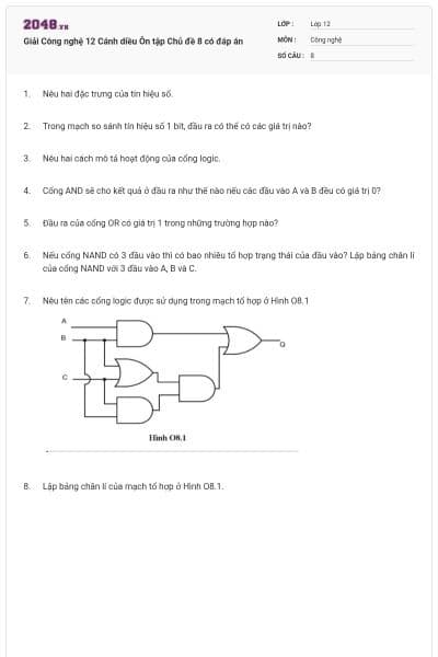 Giải Công nghệ 12 Cánh diều Ôn tập Chủ đề 8 có đáp án