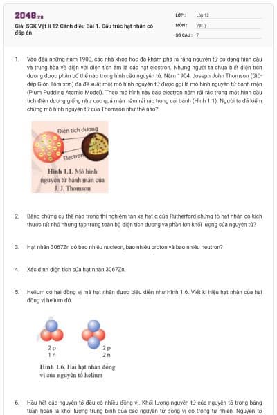 Giải SGK Vật lí 12 Cánh diều Bài 1. Cấu trúc hạt nhân có đáp án