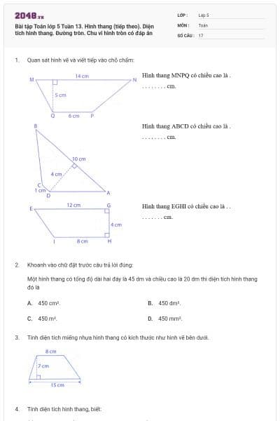 Bài tập Toán lớp 5 Tuần 13. Hình thang (tiếp theo). Diện tích hình thang. Đường tròn. Chu vi hình tròn có đáp án