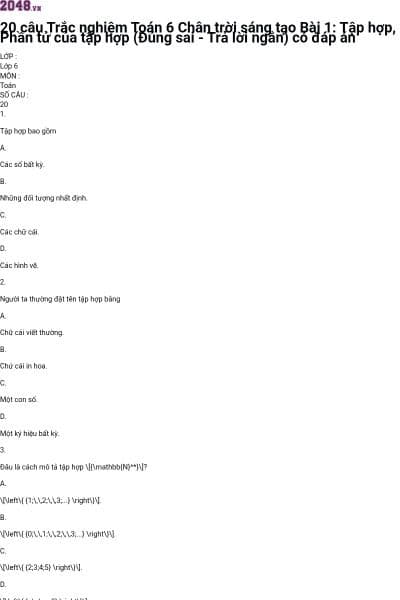 20 câu Trắc nghiệm Toán 6 Chân trời sáng tạo Bài 1: Tập hợp, Phần tử của tập hợp (Đúng sai - Trả lời ngắn) có đáp án