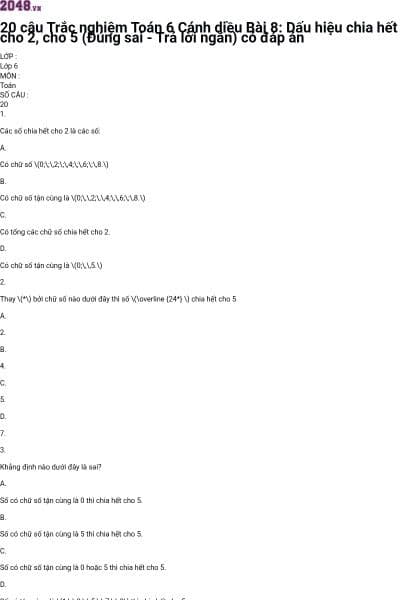 20 câu Trắc nghiệm Toán 6 Cánh diều Bài 8: Dấu hiệu chia hết cho 2, cho 5 (Đúng sai - Trả lời ngắn) có đáp án