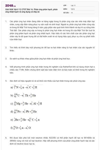Giải SGK Vật lí 12 CTST Bài 16. Phản ứng phân hạch, phản ứng nhiệt hạch và ứng dụng có đáp án