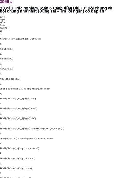 20 câu Trắc nghiệm Toán 6 Cánh diều Bài 13: Bội chung và bội chung nhỏ nhất (Đúng sai - Trả lời ngắn) có đáp án