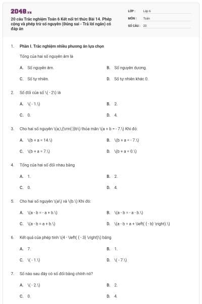 20 câu Trắc nghiệm Toán 6 Kết nối tri thức Bài 14. Phép cộng và phép trừ số nguyên (Đúng sai - Trả lời ngắn) có đáp án