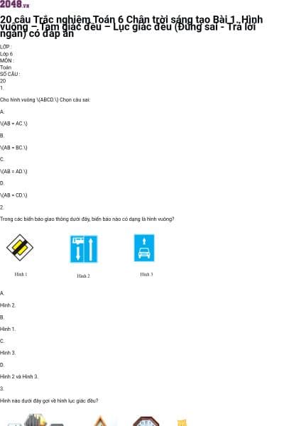 20 câu Trắc nghiệm Toán 6 Chân trời sáng tạo Bài 1. Hình vuông – Tam giác đều – Lục giác đều (Đúng sai - Trả lời ngắn) có đáp án