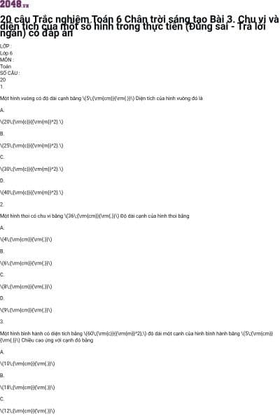 20 câu Trắc nghiệm Toán 6 Chân trời sáng tạo Bài 3. Chu vi và diện tích của một số hình trong thực tiễn (Đúng sai - Trả lời ngắn) có đáp án