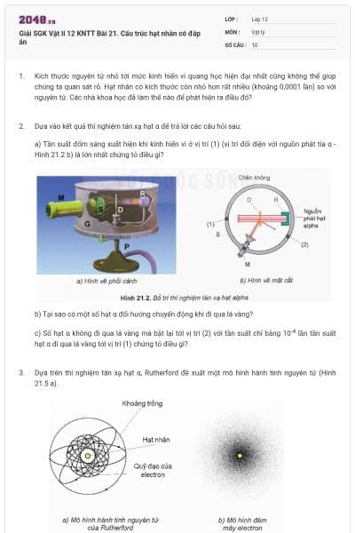 Giải SGK Vật lí 12 KNTT Bài 21. Cấu trúc hạt nhân có đáp án